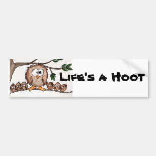 Life's a Hoot Bumper Sticker