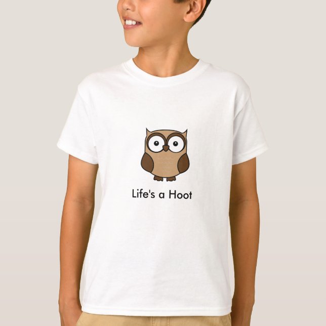 Life's a Hoot T-Shirt (Front)