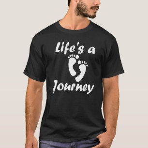 Life's A Journey Inspiring Adventure T-Shirt
