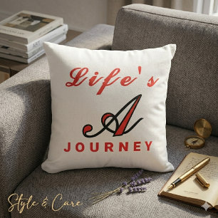 "Life's a Journey" Motivational Accent Pillow