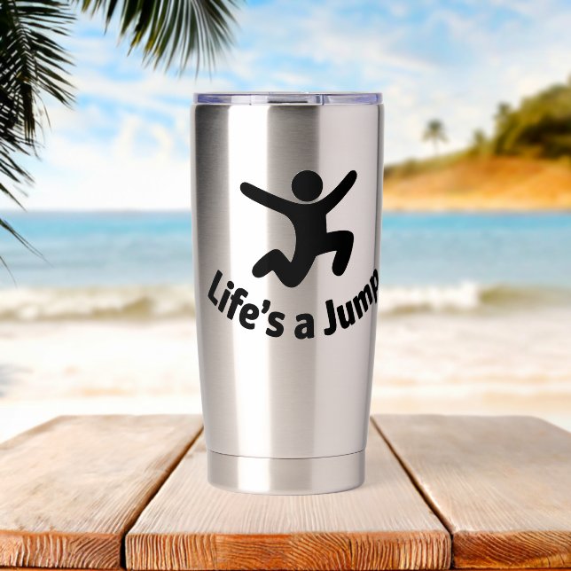 Life's a jump insulated tumbler (Beach (Rotated))
