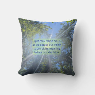 Life's a may shine on us cushion