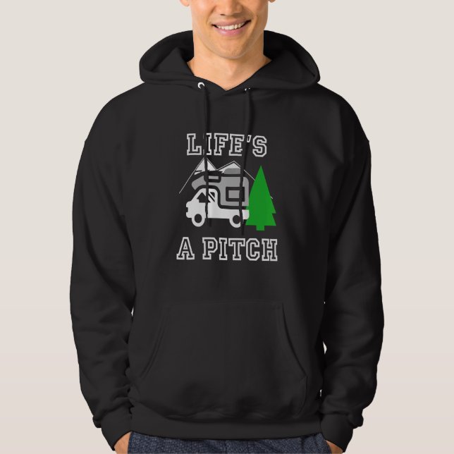 Life's A Pitch Motorhome For Campervan Rv Owner Hoodie (Front)