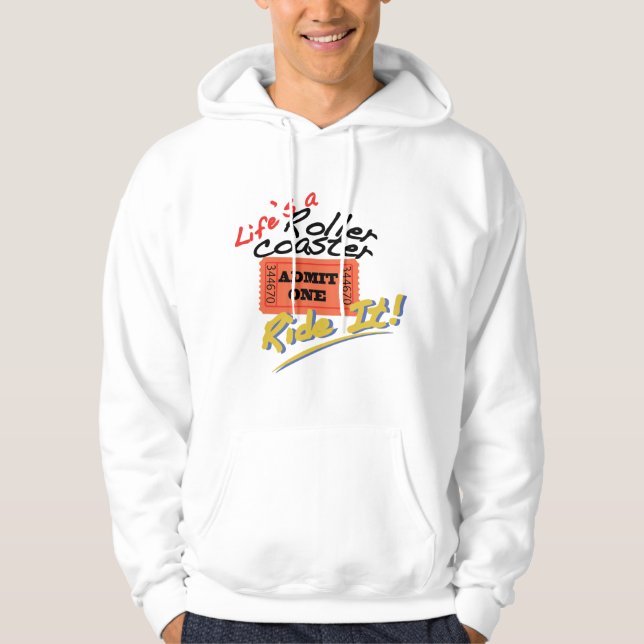 Life's A Roller Coaster Hoodie (Front)