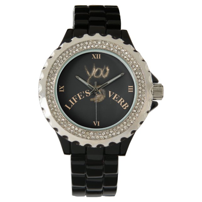 LIFE'S A VERB WATCH (Front)