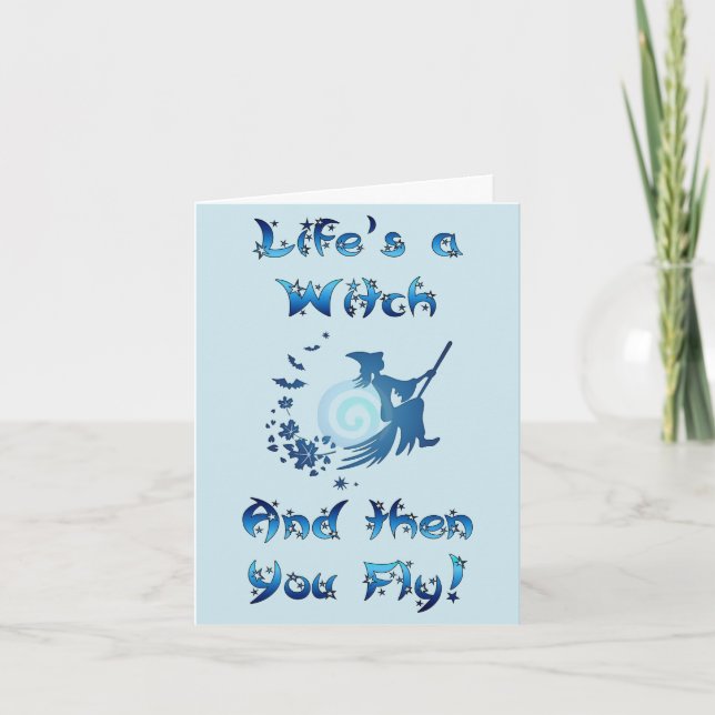 Life's a Witch Card (Front)