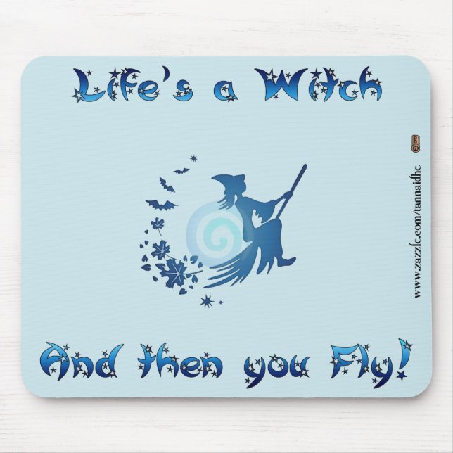 Life's a Witch Mouse Pad (Front)