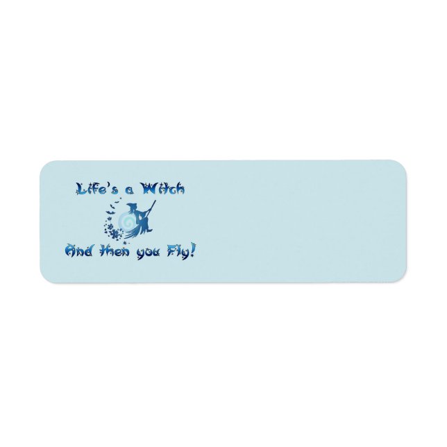 Life's a Witch Return Address Label (Front)