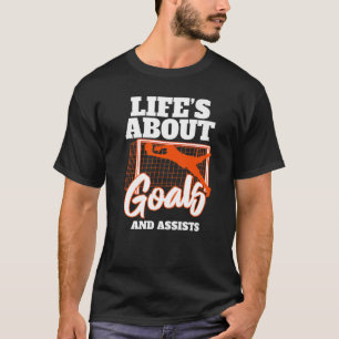 Life's About Goals And Assists Soccer Men Women Pr T-Shirt