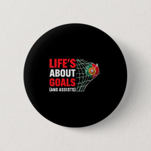Lifes About Goals And Ists Funny Saying Quote Socc 6 Cm Round Badge