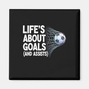Life's About Goals And Ists Funny Soccer Player Sa Magnet