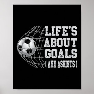 Life's About Goals And Ists Funny Soccer Player Sa Poster