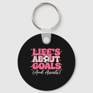 Lifes About Goals And Ists Girls Player Womens Soc Key Ring