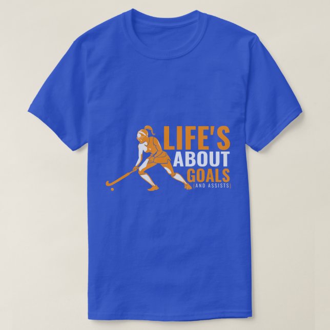 Lifes About Goals Field Hockey  for Girls Field Ho T-Shirt (Design Front)