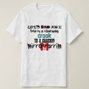 Life's bad joke T-Shirt