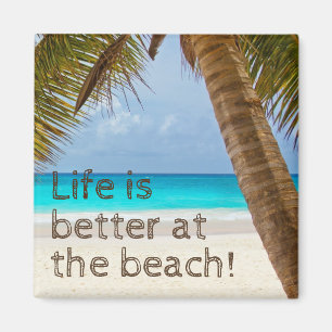 Life's Better At The Beach Palm Tree Magnet
