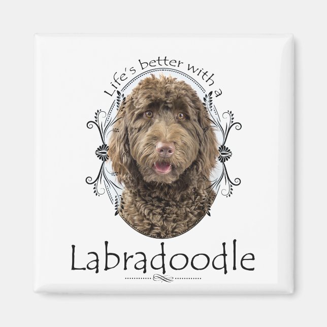 Life's Better Labradoodle Magnet (Front)