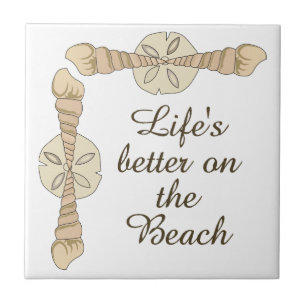Life's Better on the Beach Ceramic Tile