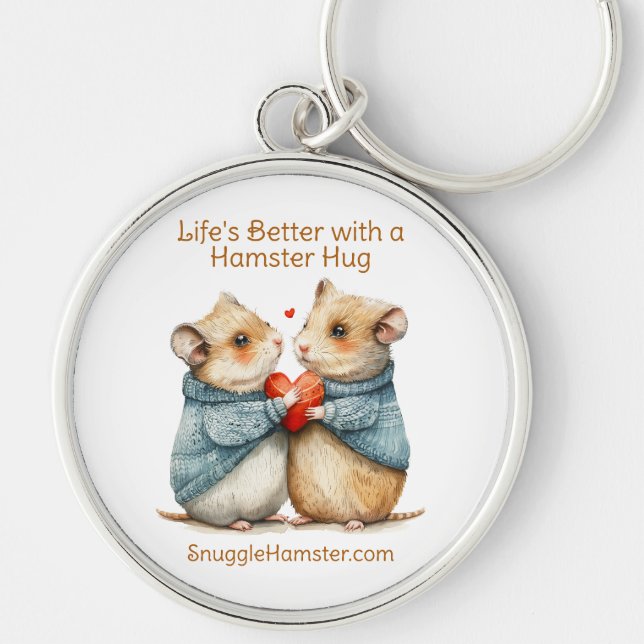 Life's Better with a Hamster Hug | SnuggleHamster  Key Ring (Front)