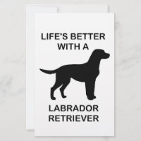 Life's Better With A Labrador Retriever