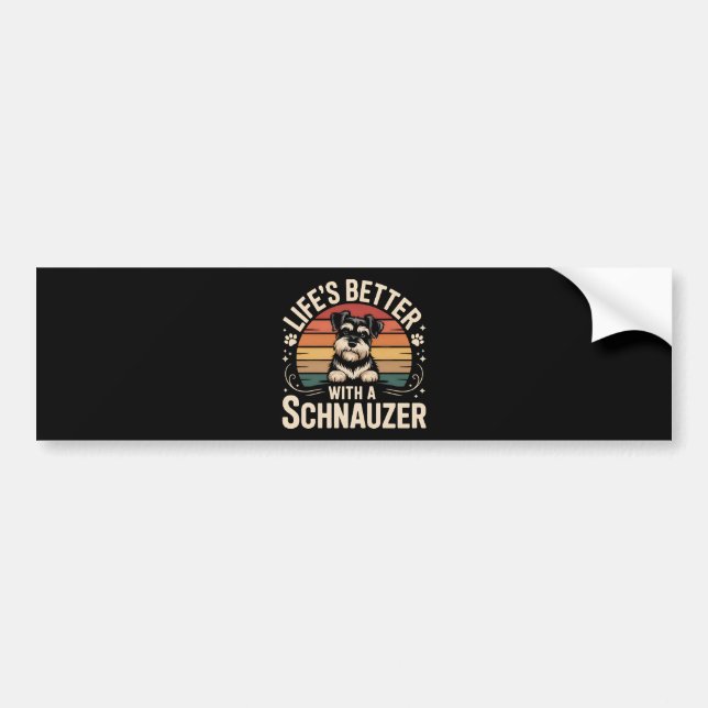 Life's Better With A Schnauzer Bumper Sticker (Front)