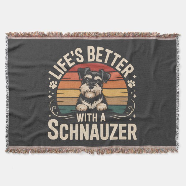 Life's Better With A Schnauzer Throw Blanket (Front)