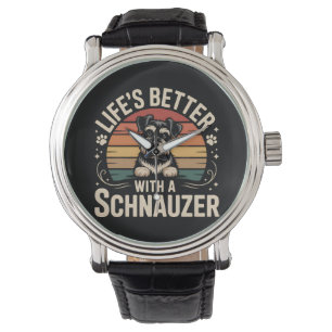 Life's Better With A Schnauzer Watch