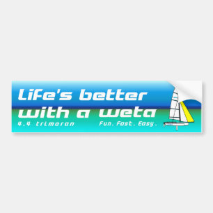 Life's Better with a Weta Bumper Sticker