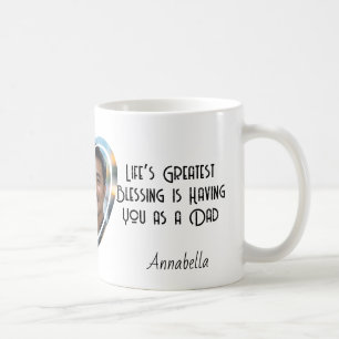 Lifes greatest blessing is having you as dad coffee mug