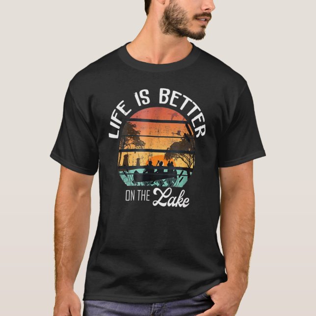 Lifes Is Betters Onn Thelake Lake T-Shirt (Front)
