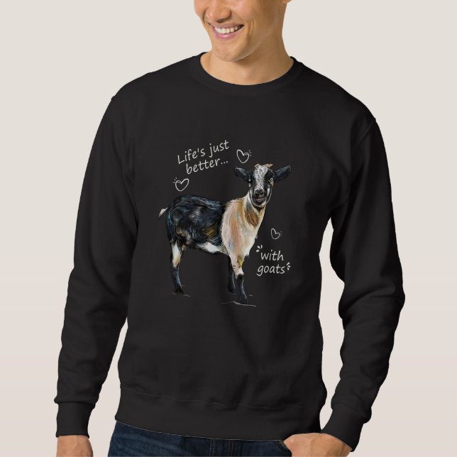 Life's Just Better With Goat Hearts Sweatshirt (Front)