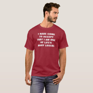 life's little losers T-Shirt