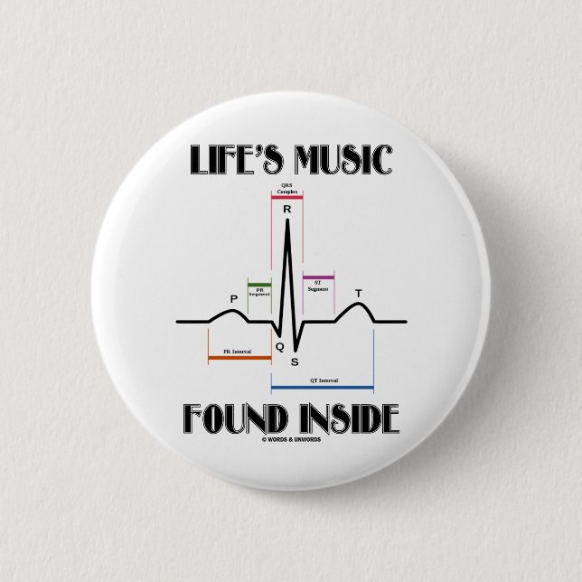 Life's Music Found Inside (ECG/EKG Heartbeat) 6 Cm Round Badge (Front)