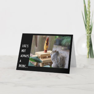 Life's not a picnic!  Funny Squirrel Birthday Card