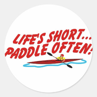 Lifes Paddle OftenShort Classic Round Sticker