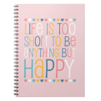 Life's Short Be Happy Notebook