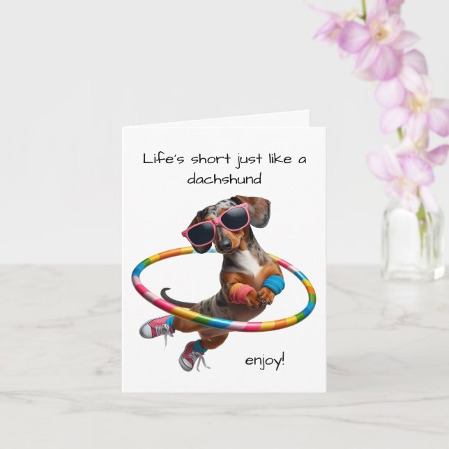 Life's Short Dachshund Card (Orchid)