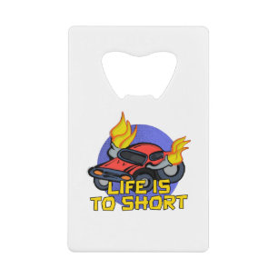 Life's To Short
