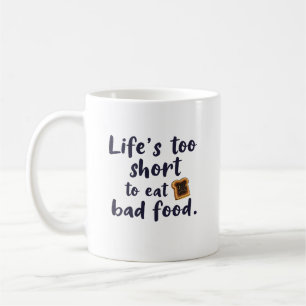 Lifes Too Short Coffee Mug
