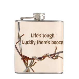 Life's tough. Luckily there's booze. Customisable! Hip Flask