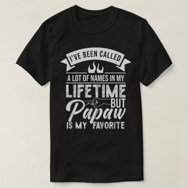 Lifetime But Papaw Is My Favourite Quote Fathers D T-Shirt (Design Front)