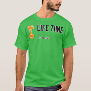 Lifetime Fitness 1  T-Shirt
