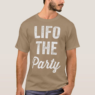 Lifo the party accounting lover T-Shirt