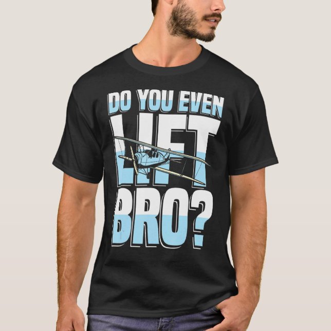 Lift Bro For Pilot And Copilot T-Shirt (Front)