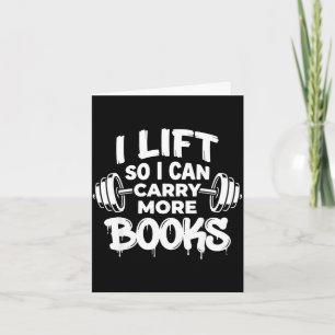 Lift can carry more books funny book lover gym card
