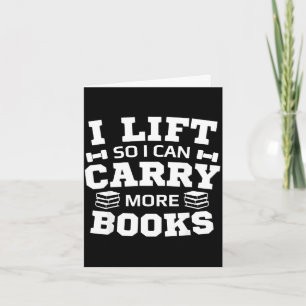 Lift can carry more books funny gym book lover card