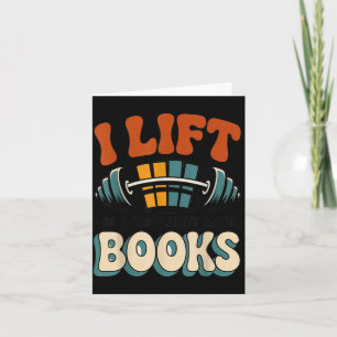 Lift Can Carry More Books Reading Lovers Reader Card