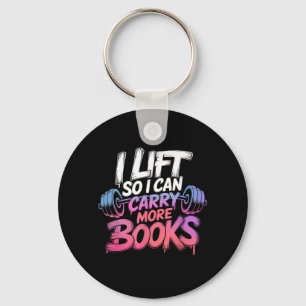 Lift Can Carry More Books Reading Lovers Reader Key Ring