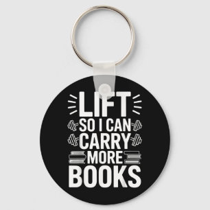 Lift Can Carry More Books Reading Lovers Reader Key Ring