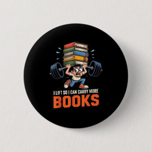 Lift can carry more books weightlifting literature 6 cm round badge